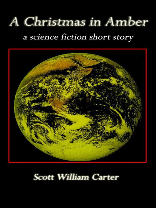 Title details for A Christmas in Amber by Scott William Carter - Available